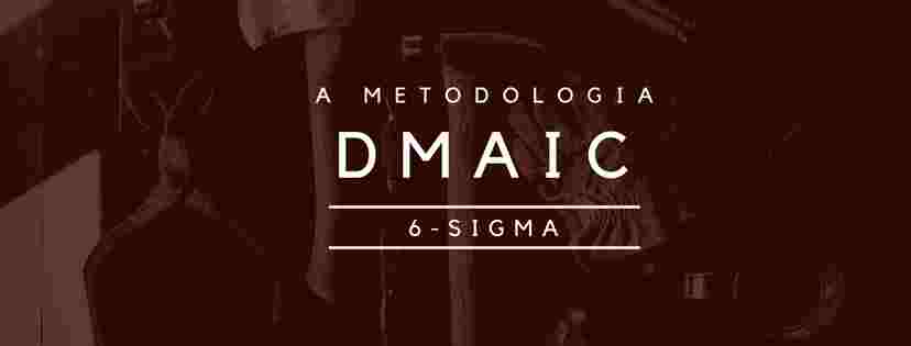 metodologia dmaic