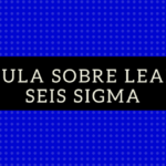 Lean Seis Sigma