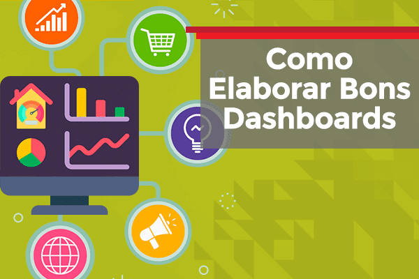 Como Elaborar Bons Dashboards