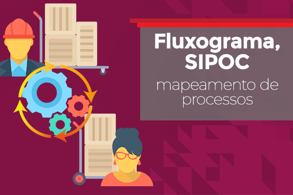 fluxograma, sipoc e mapeamento de processos como fazer um pop